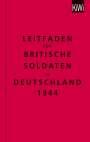 The Bodleian Library: The Bodleian Library: Leitfaden für britische Soldaten in Deutschland 1944, Buch