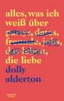 Dolly Alderton: Alles, was ich weiß über die Liebe, Buch