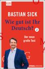 Bastian Sick: Wie gut ist Ihr Deutsch? 2, Buch