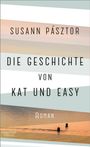 Susann Pásztor: Die Geschichte von Kat und Easy, Buch