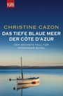 Christine Cazon: Das tiefe blaue Meer der Côte d'Azur, Buch