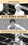 Torsten Körner: In der Männerrepublik, Buch