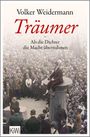 Volker Weidermann: Träumer - Als die Dichter die Macht übernahmen, Buch