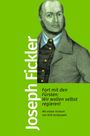 Joseph Fickler: Fort mit den Fürsten: Wir wollen selbst regieren!, Buch