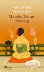 Michiko Aoyama: Matcha Tee am Montag, Buch