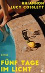 Rhiannon Lucy Cosslett: Fünf Tage im Licht, Buch