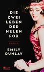 "Die zwei Leben der Helen Fox. Roman. Emily Dunlay." Eine Frau in einem roten, glitzernden Kleid lächelt seitlich.