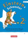 Einsterns Schwester 2. Jahrgangsstufe - Sprache und Lesen - Bayern 2027 - Arbeitsheft mit interaktiven Übungen - Vereinfachte Ausgangsschrift, Buch