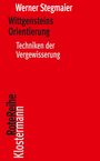 Werner Stegmaier: Wittgensteins Orientierung, Buch
