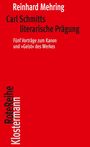Reinhard Mehring: Carl Schmitts literarische Prägung, Buch