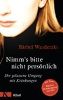Bärbel Wardetzki: Nimm's bitte nicht persönlich, Buch