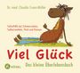 Claudia Croos-Müller: Viel Glück - Das kleine Überlebensbuch, Buch