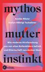 Annika Rösler: Mythos Mutterinstinkt, Buch