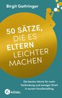 Birgit Gattringer: 50 Sätze, die es Eltern leichter machen, Buch