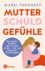 Marei Theunert: Mutter(schuld)gefühle, Buch