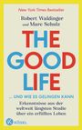 Robert Waldinger: The Good Life ... und wie es gelingen kann, Buch