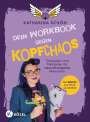 Katharina Schön: Dein Workbook gegen Kopfchaos, Buch