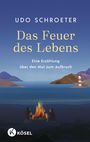 Udo Schroeter: Das Feuer des Lebens, Buch