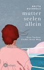 Britta Buchholz: Mutterseelenallein, Buch