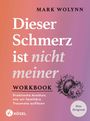 Mark Wolynn: Workbook: Dieser Schmerz ist nicht meiner, Buch