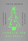 "Judith Werner, Lametta für die Seele. 24 philosophische Überlebenstipps für die stressigste Zeit des Jahres." Grüne Weihnachtsbaum-Illustration.