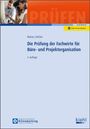 Ralf Biebau: Die Prüfung der Fachwirte für Büro- und Projektorganisation, Buch,Div.