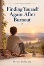 "Finding Yourself Again After Burnout" von Wren Bellamy. Frau sitzt auf Veranda, sieht Sonnenaufgang über Hügeln.