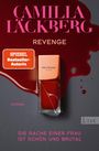 Camilla Läckberg: Revenge. Die Rache einer Frau ist schön und brutal, Buch