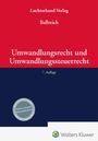 : Umwandlungsrecht und Umwandlungssteuerrecht, Buch