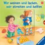 Sandra Grimm: Wir weinen und lachen, wir streiten und helfen: Ein Bilderbuch mit großen Verwandlungsschiebern, Buch