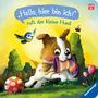 Sabine Praml: "Hallo, hier bin ich!", ruft der kleine Hund: Meine allererste Tiergeschichte - Erstes Vorlesen für Kinder ab 1 Jahr, Buch