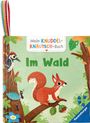 Cornelia Frank: Mein Knuddel-Knautsch-Buch: Im Wald; weiches Stoffbuch, waschbares Badebuch, Babyspielzeug ab 6 Monate, Buch
