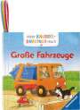Friederike Kunze: Mein Knuddel-Knautsch-Buch: Große Fahrzeuge; robust, waschbar und federleicht. Praktisch für zu Hause und unterwegs, Buch