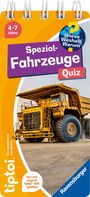 : tiptoi® Wieso? Weshalb? Warum? Quiz - Spezialfahrzeuge, Buch