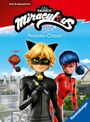 Anne Scheller: Miraculous - Roboter-Chaos - Das Erstlesebuch zur Serie, Buch