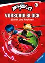 Stefanie Hahn: Miraculous Mein Vorschulblock Zählen und Rechnen - Konzentration, Erstes Rechnen, Rätseln für Kinder ab 5 Jahren - Spielerisches Lernen für Fans von Ladybug und Cat Noir ab Vorschule, Buch