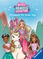 Sarah Dalitz: Barbie Princess Adventure: Prinzessin für einen Tag - Erstlesebuch zum Lesenlernen, Buch