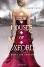 Anna Savas: Four Houses of Oxford, Band 1: Brich die Regeln (Epische Romantasy für alle Fans des TikTok-Trends Dark Academia), Buch