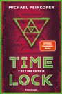 Michael Peinkofer: Timelock, Band 3: Zeitmeister - spannender Mystery-Thriller von SPIEGEL-Bestseller-Autor Michael Peinkofer, Buch