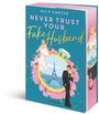 Ally Carter: Never Trust Your Fake Husband ("Ich bin begeistert!"- Ali Hazelwood über Never Trust Your Fake Husband), Buch