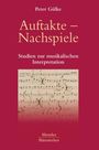 Peter Gülke: Auftakte ¿ Nachspiele, Buch