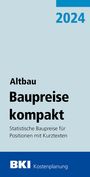 : BKI Baupreise kompakt Altbau 2024, Buch
