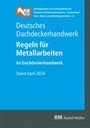 : Deutsches Dachdeckerhandwerk - Regeln für Metallarbeiten im Dachdeckerhandwerk, Buch