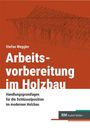 Stefan Weggler: Arbeitsvorbereitung im Holzbau, Buch