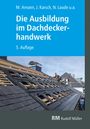 Clara Fricker: Die Ausbildung im Dachdeckerhandwerk, Buch