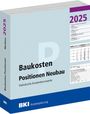 : BKI Baukosten Neubau 2025 - Teil 3 Positionen, Buch