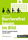 Barrierefrei bauen im Bild. Nadine Metlitzky. Öffentlich zugängliche Gebäude nach DIN 18040-1. Piktogramme von Personen.