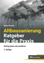 Text: "Robert Graefe, Altbausanierung Ratgeber für die Praxis, Richtig planen und ausführen, 3. Auflage". Logo: RM Rudolf Müller. Hintergrund: Baustelle.