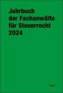 : Jahrbuch der Fachanwälte für Steuerrecht 2024, Buch