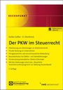 Daniela Karbe-Geßler: Der PKW im Steuerrecht, Buch,Div.